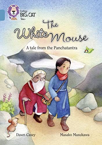 Beispielbild fr The White Mouse: A Folk Tale from The Panchatantra: Band 13/Topaz (Collins Big Cat) zum Verkauf von WorldofBooks