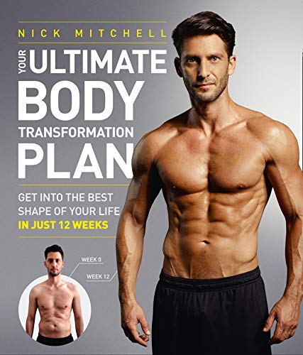 Stock image for Your Ultimate Body Transformation Plan: Get into the best shape of your life    in just 12 weeks for sale by AwesomeBooks