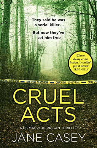 Beispielbild fr Cruel Acts: The Top Ten Sunday Times suspense thriller bestseller and winner of the Irish Independent crime fiction book of the year: Book 8 (Maeve Kerrigan) zum Verkauf von WorldofBooks