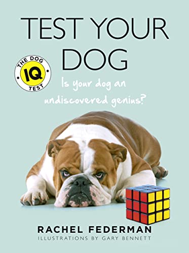 Beispielbild fr Test Your Dog: Is Your Dog an Undiscovered Genius? zum Verkauf von WorldofBooks