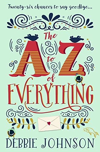 Beispielbild fr THE A-Z OF EVERYTHING: A gorgeously emotional and uplifting book that will make you laugh and cry zum Verkauf von WorldofBooks
