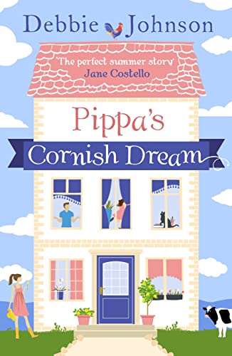 Beispielbild fr Pippa's Cornish Dream: The Only Summer Read You Need! zum Verkauf von WorldofBooks