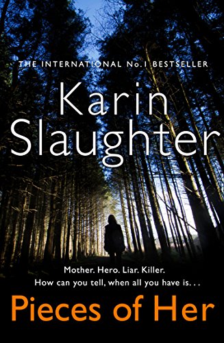 Slaughter, K: Pieces of Her - Karin Slaughter, Karen Slaughter
