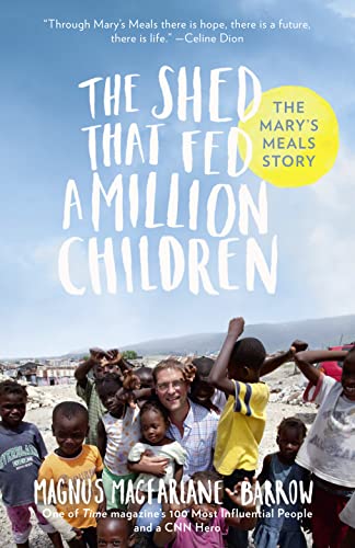 Beispielbild fr The Shed That Fed a Million Children: The Marys Meals Story zum Verkauf von Off The Shelf
