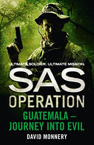 Beispielbild fr GUATEMALA  " JOURNEY INTO EVIL (SAS Operation) zum Verkauf von WorldofBooks