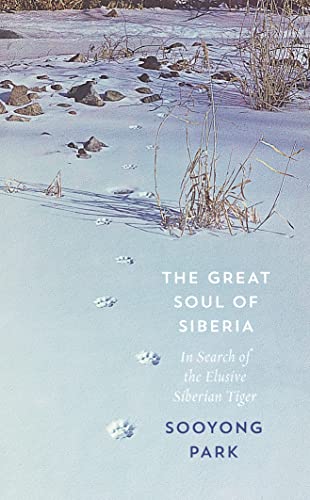 9780008156152: The Great Soul of Siberia: In Search of the Elusive Siberian Tiger