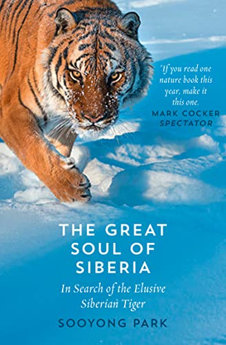 Beispielbild fr The Great Soul of Siberia: In Search of the Elusive Siberian Tiger zum Verkauf von WorldofBooks