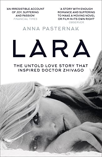 Stock image for Lara: The Untold Love Story That Inspired Doctor Zhivago for sale by WorldofBooks