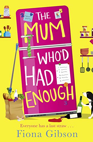 Stock image for The Mum Who'd Had Enough: A laugh out loud romantic comedy perfect for fans of Why Mummy Drinks for sale by SecondSale