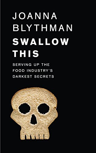 Beispielbild fr Swallow This: Serving Up the Food Industry  s Darkest Secrets zum Verkauf von WorldofBooks