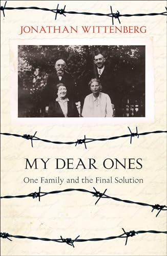 Beispielbild fr My Dear Ones: One Family and the Final Solution zum Verkauf von Wonder Book