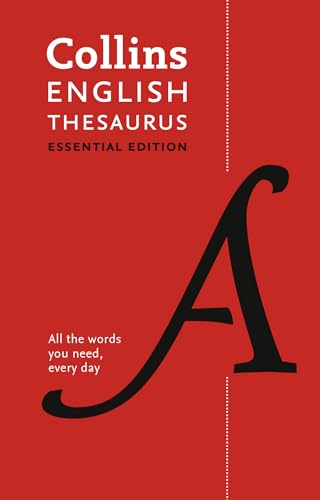 9780008158460: Collins English Thesaurus Essential edition: 300,000 Synonyms and Antonyms for Everyday Use [Lingua inglese]: Everyday synonyms and antonyms