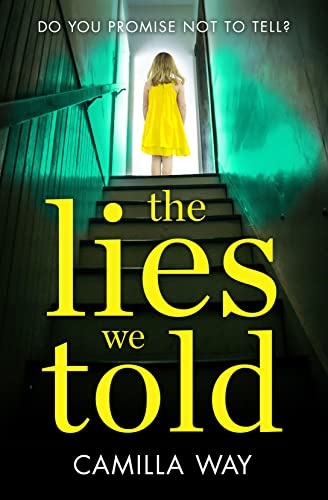 Stock image for THE LIES WE TOLD: The exciting new psychological thriller from the bestselling author of Watching Edie for sale by WorldofBooks