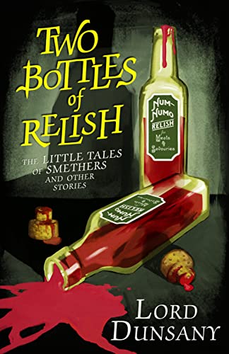 Beispielbild fr Two Bottles of Relish: The Little Tales of Smethers and Other Stories zum Verkauf von WorldofBooks