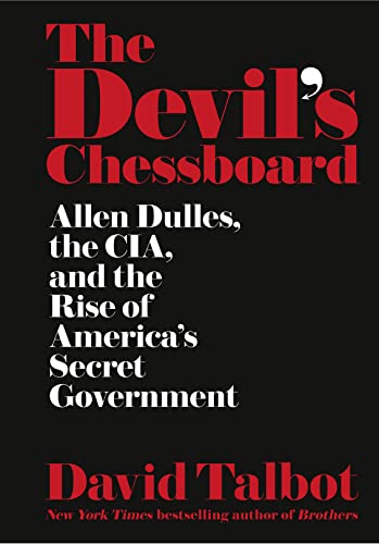 Imagen de archivo de The Devil  s Chessboard: Allen Dulles, the CIA, and the Rise of America  s Secret Government a la venta por WorldofBooks