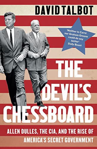 Beispielbild fr The Devil's Chessboard: Allen Dulles, the CIA, and the Rise of America's Secret Government zum Verkauf von Chiron Media
