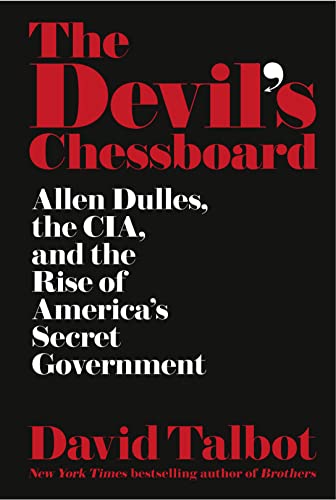 9780008162078: The Devil's Chessboard: Allen Dulles, the CIA, and the Rise of America's Secret Government