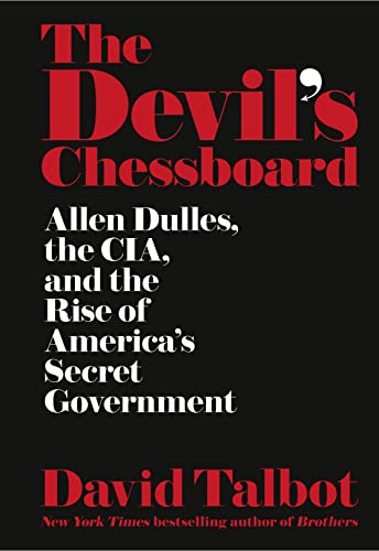 9780008162146: The Devil’s Chessboard: Allen Dulles, the CIA, and the Rise of America’s Secret Government