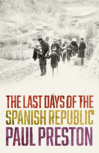 Imagen de archivo de The Last Days of the Spanish Republic a la venta por WorldofBooks