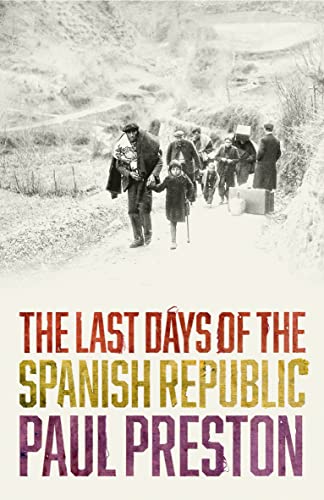 9780008163402: The Last Days of the Spanish Republic