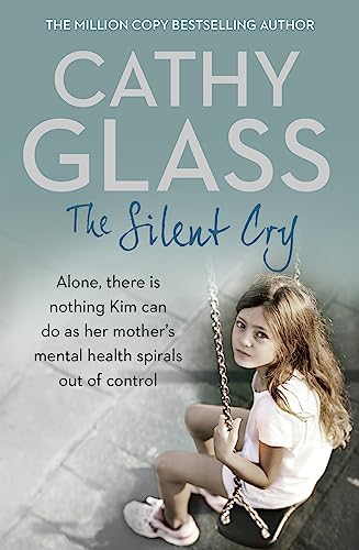 Imagen de archivo de The Silent Cry: There is little Kim can do as her mother's mental health spirals out of control a la venta por BooksRun