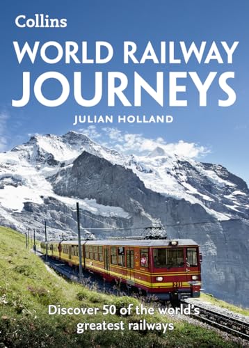 Stock image for World Railway Journeys: Discover 50 of the world  s greatest railways for sale by WorldofBooks