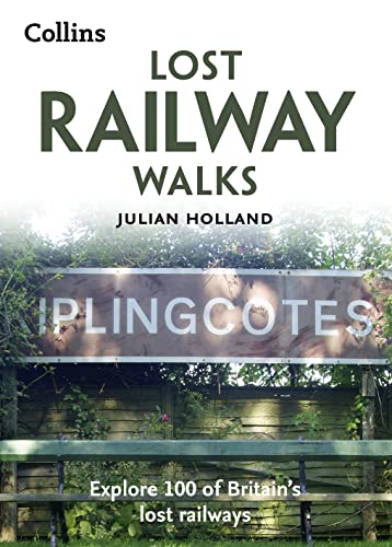 Beispielbild fr Lost Railway Walks: Explore 100 of Britain  s lost railways zum Verkauf von WorldofBooks