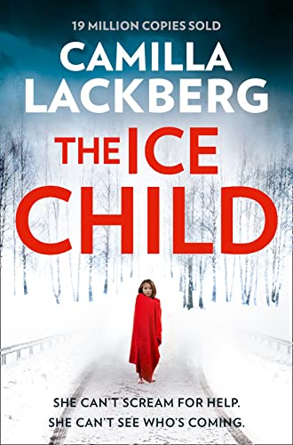 9780008165260: The Ice Child: Patrick Hedstrom and Erica Falck 09: Book 9 (Patrik Hedstrom and Erica Falck)