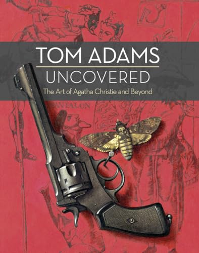 Stock image for Tom Adams Uncovered: The Art of Agatha Christie and Beyond for sale by Irish Booksellers