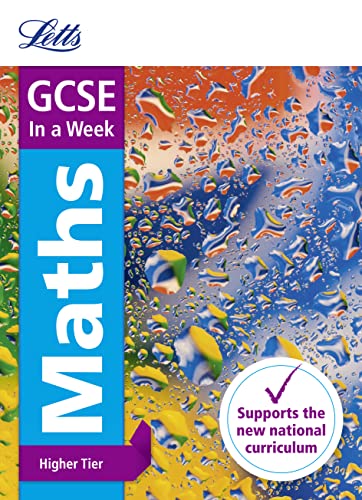 9780008165956: Letts GCSE In a Week - New 2015 Curriculum – GCSE Maths Higher: In a Week