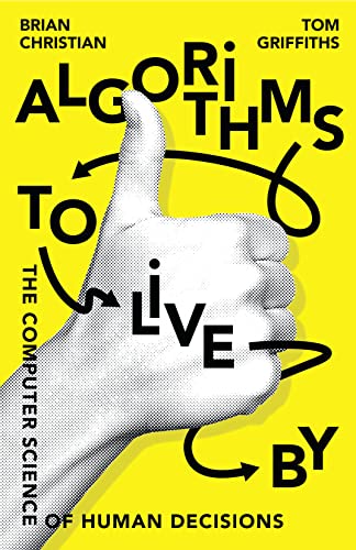 Stock image for Algorithms to Live By: The Computer Science of Human Decisions for sale by Book Deals