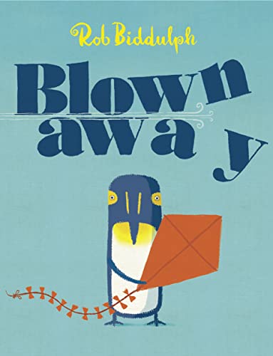 Stock image for Blown Away: From bestselling author and illustrator Rob Biddulph, creator of the internet sensation Draw with Rob! for sale by WorldofBooks