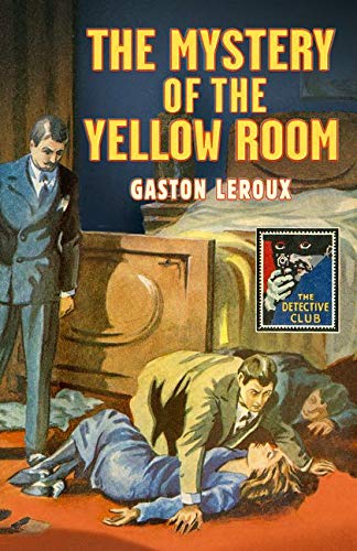 Beispielbild fr The Mystery of the Yellow Room (Detective Club Crime Classics) zum Verkauf von WorldofBooks