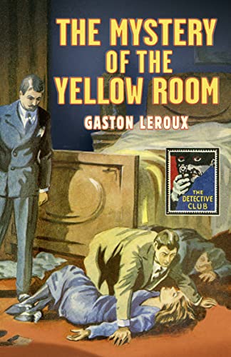 9780008167035: The Mystery of the Yellow Room (Detective Club Crime Classics) (The Detective Story Club)