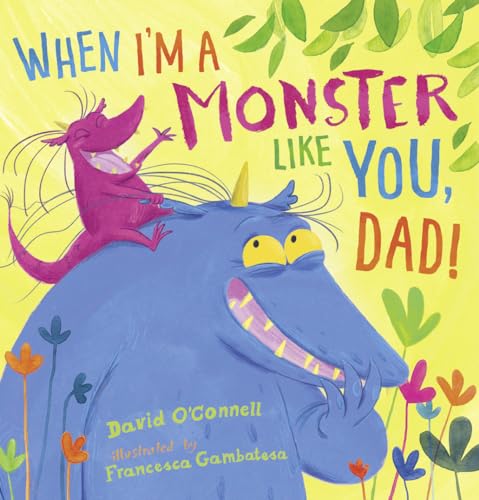 Beispielbild fr When I'm a Monster Like You, Dad zum Verkauf von Better World Books