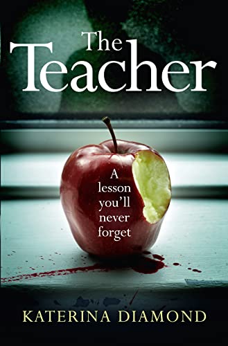 9780008168155: The Teacher: A shocking and gripping crime thriller – NOT for the faint-hearted!