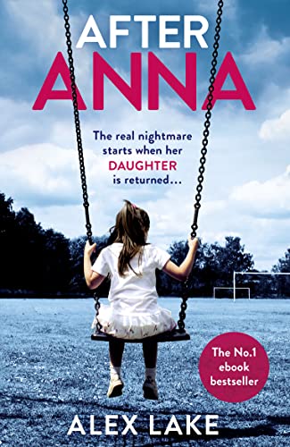 Imagen de archivo de After Anna: The Top 10 Sunday Times best selling psychological crime thriller with a twist! a la venta por Orion Tech