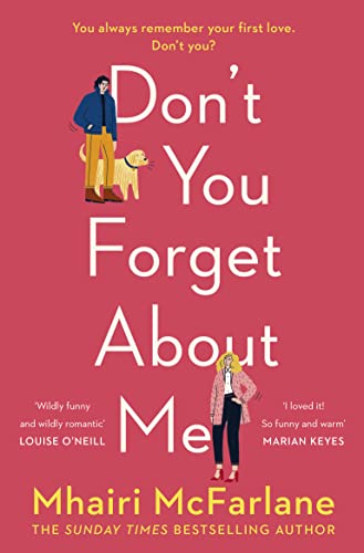 Stock image for Don't You Forget About Me: Hilarious, heartwarming and romantic  " the funniest Romantic Comedy of 2019 from the Author of If I Never Met You for sale by WorldofBooks