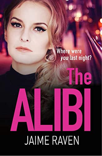 Beispielbild fr The Alibi: A gripping crime thriller full of secrets, lies and revenge zum Verkauf von WorldofBooks