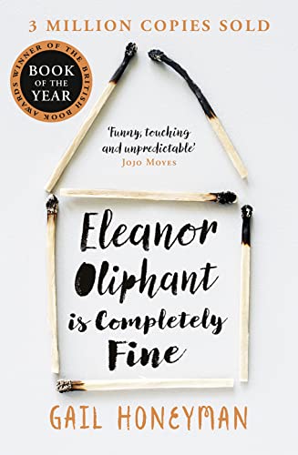 Stock image for Eleanor Oliphant is Completely Fine: Debut Sunday Times Bestseller and Costa First Novel Book Award Winner 2017 for sale by HPB Inc.
