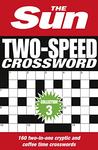 Stock image for The Sun Two-Speed Crossword Collection 3: 160 Two-in-One Cryptic and Coffee Time Crosswords for sale by Books From California