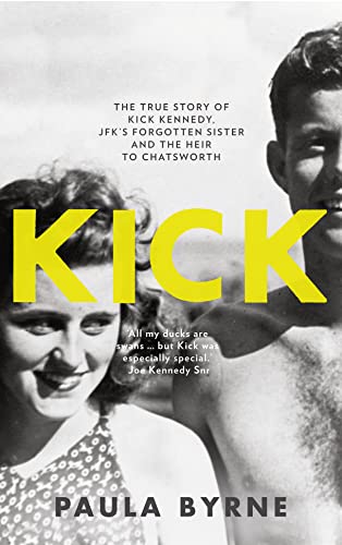 Beispielbild fr Kick: The True Story of Kick Kennedy, JFKs Forgotten Sister and the Heir to Chatsworth zum Verkauf von WorldofBooks