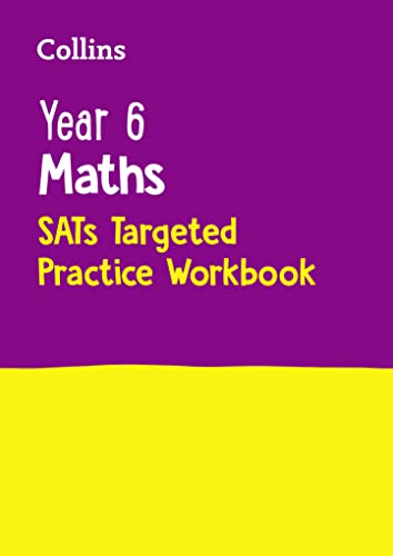 Beispielbild fr Year 6 Maths SATs Targeted Practice Workbook: for the 2020 tests (Collins KS2 Practice) zum Verkauf von AwesomeBooks