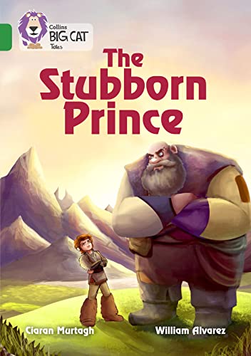 Stock image for The Stubborn Prince: Band 15/Emerald (Collins Big Cat Tales) for sale by GF Books, Inc.