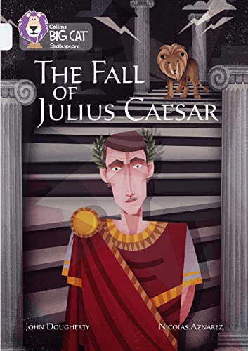 9780008179526: The Fall of Julius Caesar: Band 17/Diamond (Collins Big Cat)