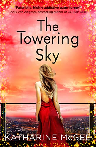 Imagen de archivo de The Towering Sky: Katharine McGee: Book 3 (The Thousandth Floor) a la venta por WorldofBooks