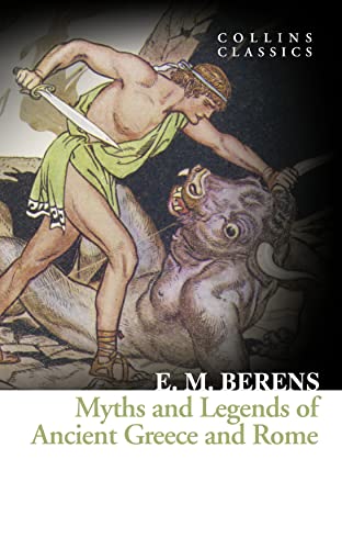 Stock image for Myths and Legends of Ancient Greece and Rome (Collins Classics) for sale by SecondSale