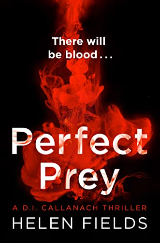 Stock image for Perfect Prey: The twisty new crime thriller that will keep you up all night (A DI Callanach Thriller, Book 2) (D.I. Callanach Thrillers) for sale by Half Price Books Inc.