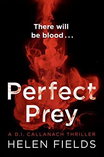 Stock image for Perfect Prey: The twisty new crime thriller that will keep you up all night (A DI Callanach Thriller, Book 2) (D.I. Callanach Thrillers) for sale by HPB Inc.