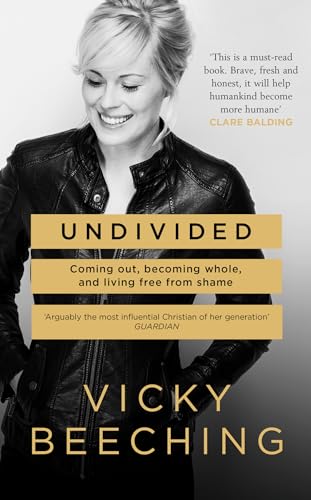Beispielbild fr Undivided: Coming Out, Becoming Whole, and Living Free From Shame zum Verkauf von AwesomeBooks